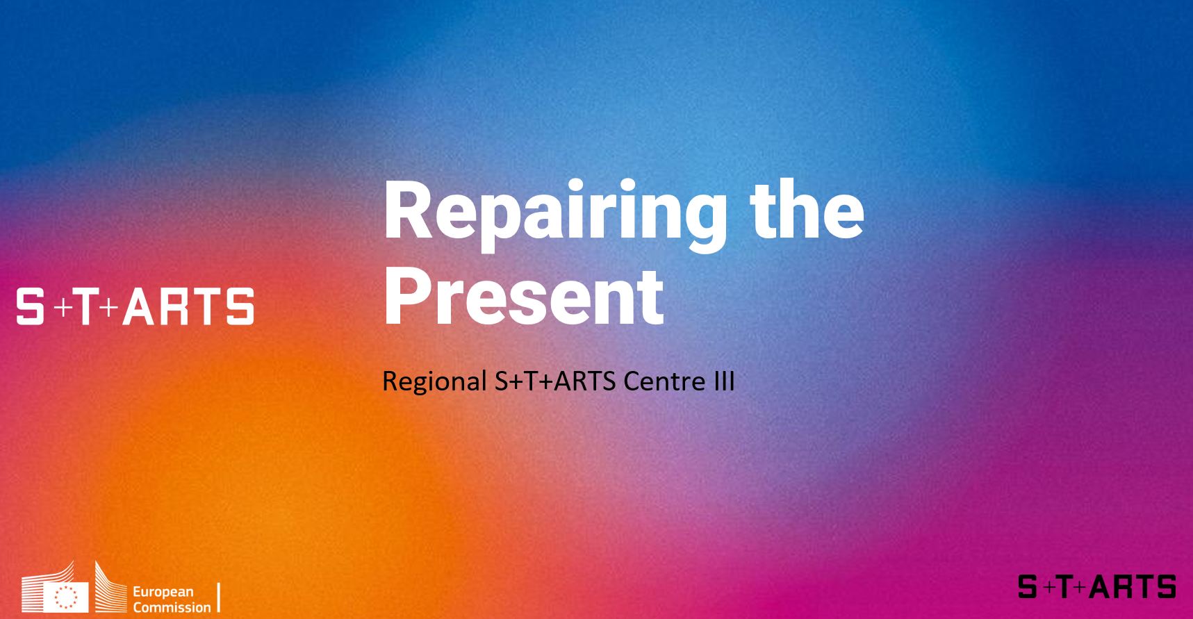 Repairing the Present- Regional STARTS Centre 2021